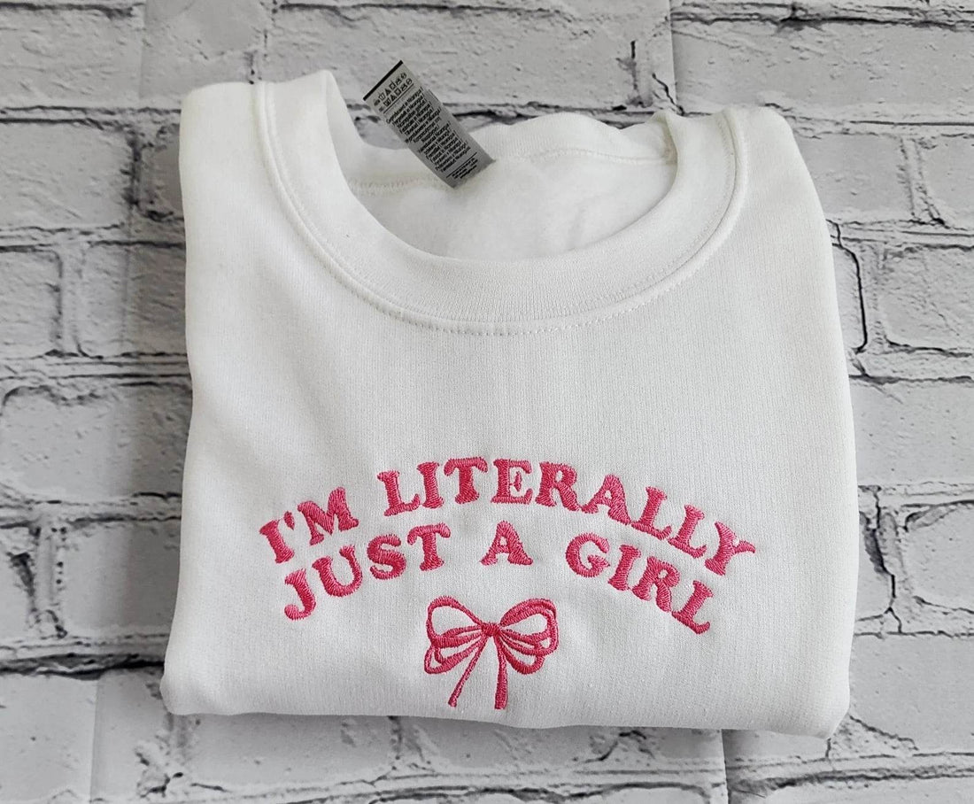 Best Women Sweatshirts | I'm Just a Girl Embroidered Quote