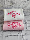 Soft fleece crewneck with I'm Literally Just a Girl design