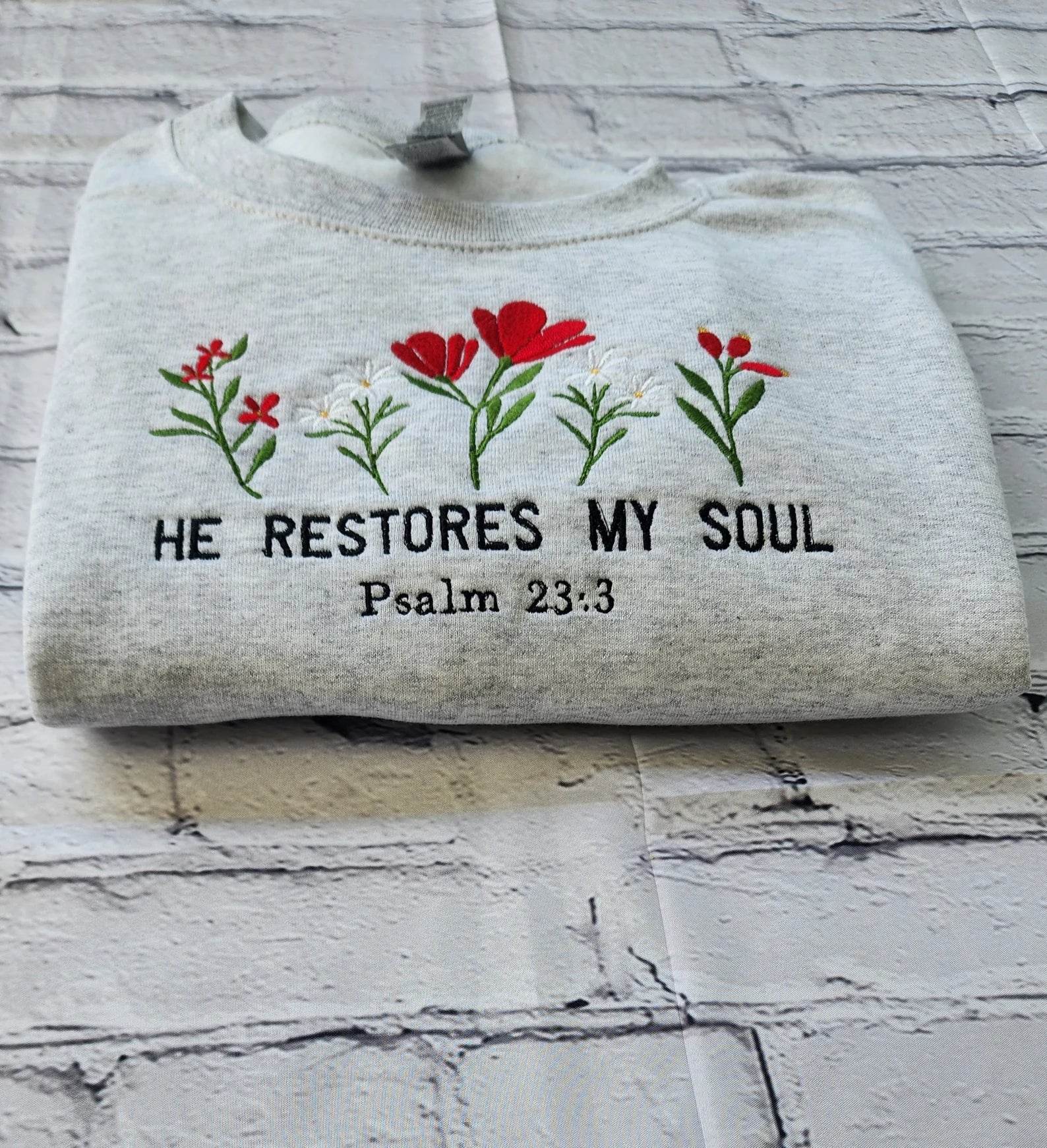 Best Women Sweatshirt | He Restores My Soul Crewneck Floral