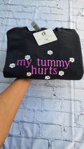 My Tummy Hurts embroidered flower sweatshirt for women