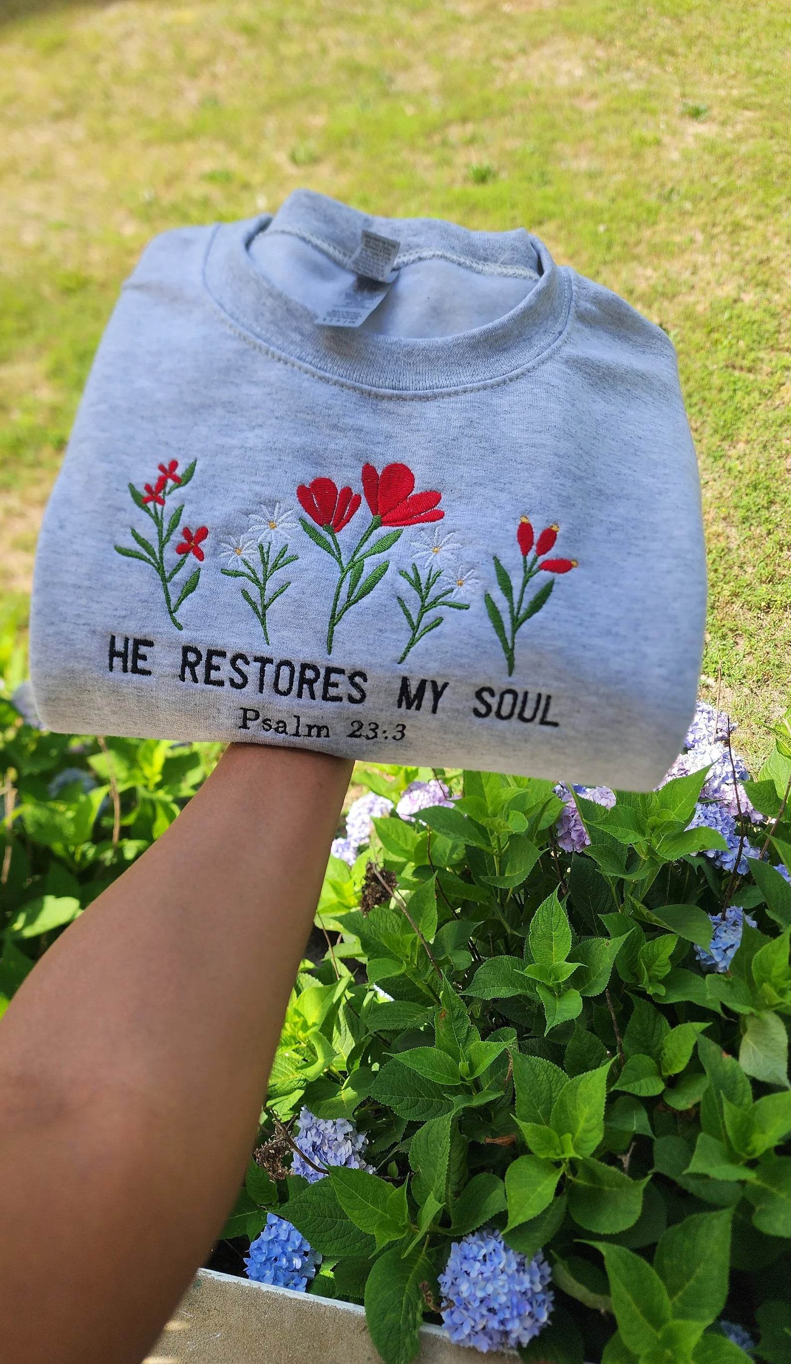 He Restores My Soul sweatshirt for women best winter wear