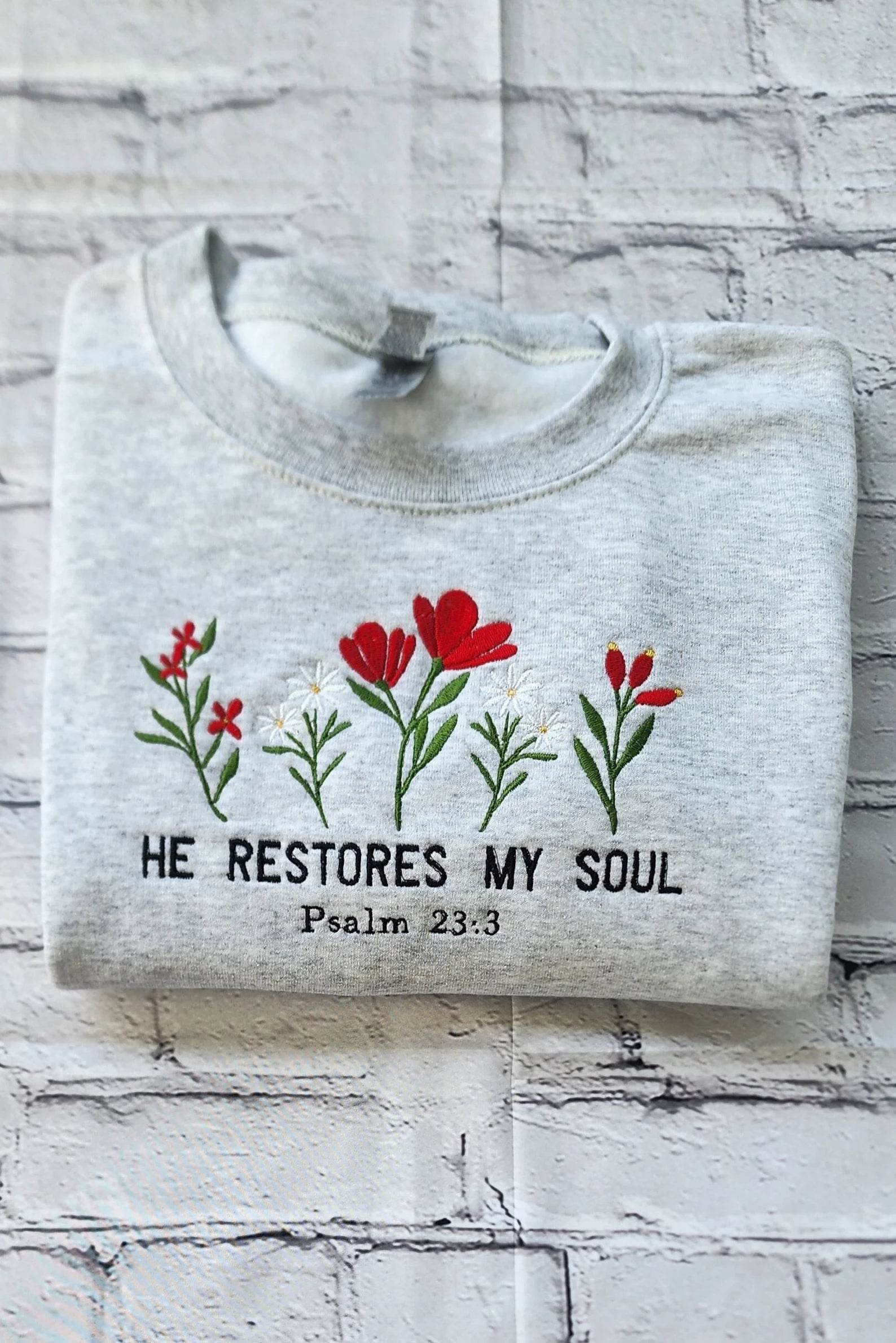 Women’s floral embroidered sweatshirt He Restores My Soul