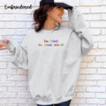 Stylish cozy sweatshirt for women with positive message