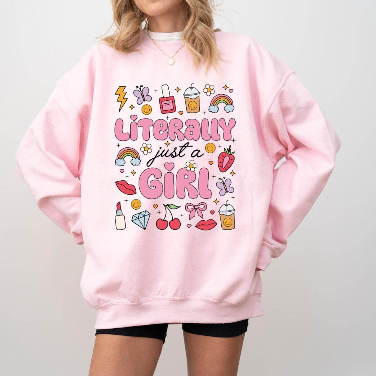 Girl wearing Literally Just a Girl sweatshirt casual style