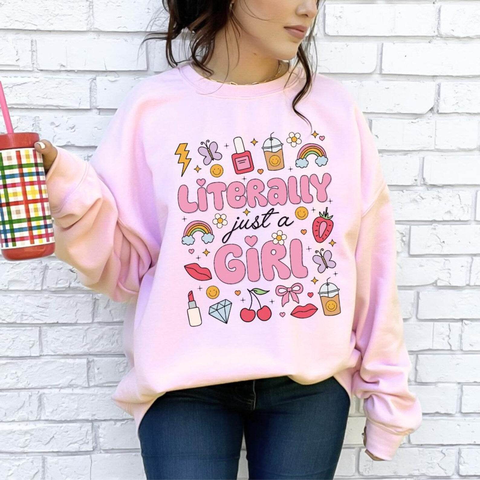 Sweatshirt for girls featuring Literally Just a Girl text