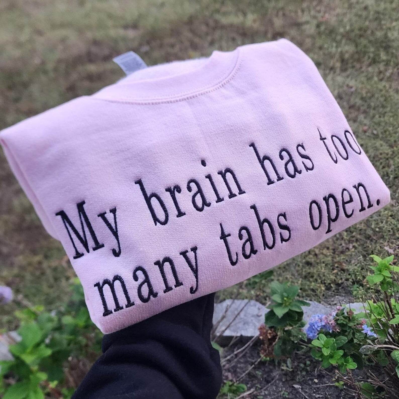Funny Sweatshirts with Quotes – Too Many Tabs Open outdoor