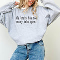 Funny Sweatshirts with Quotes – Too Many Tabs Open girls 