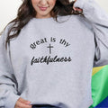 Great Is Thy Faithfulness Embroidered Faith Sweatshirt 