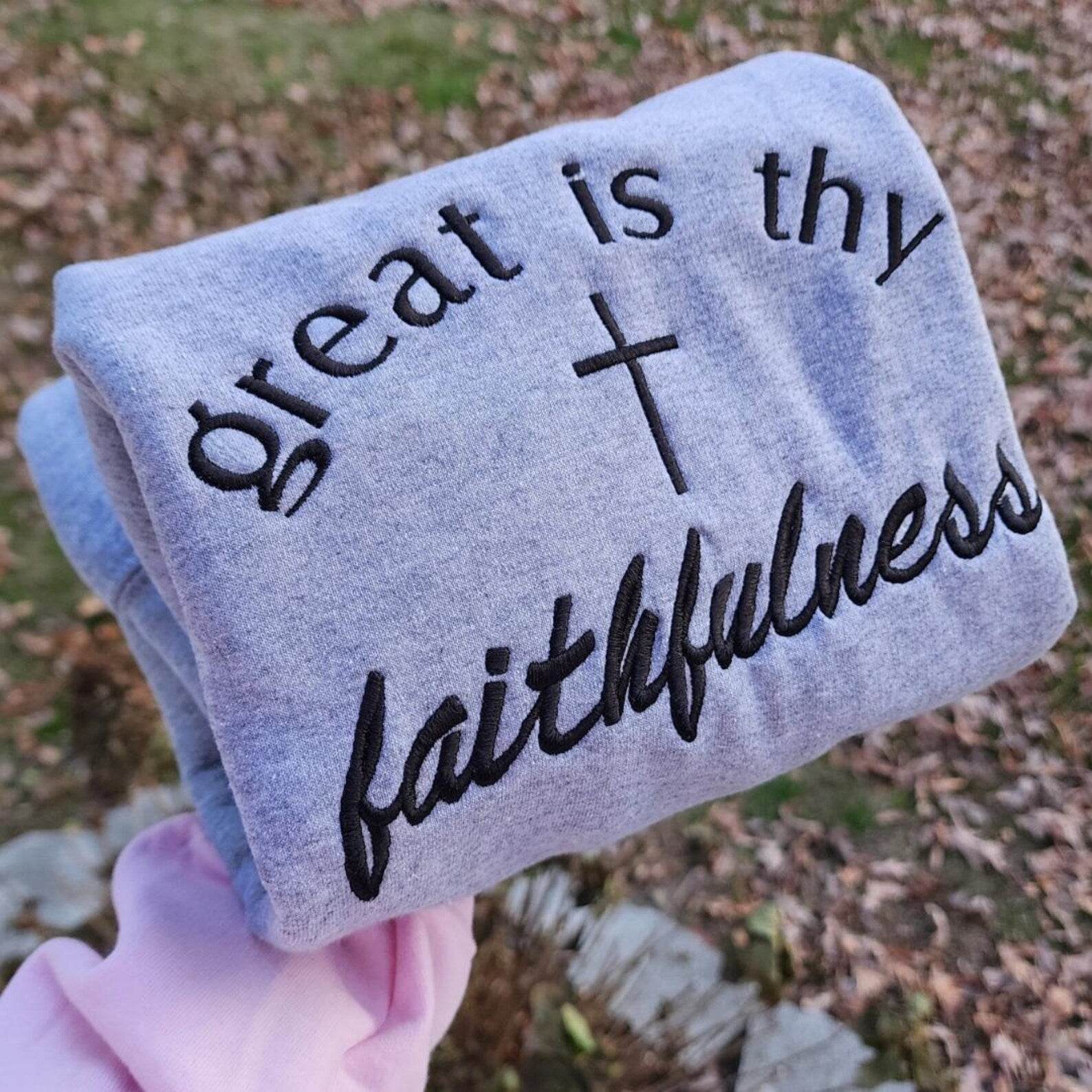 Great Is Thy Faithfulness Embroidered Faith Sweatshirt