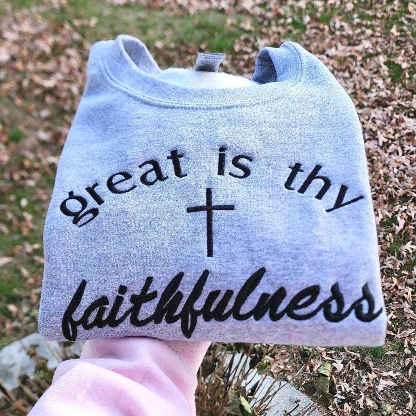 Great Is Thy Faithfulness Embroidered Faith Sweatshirt fresh pic