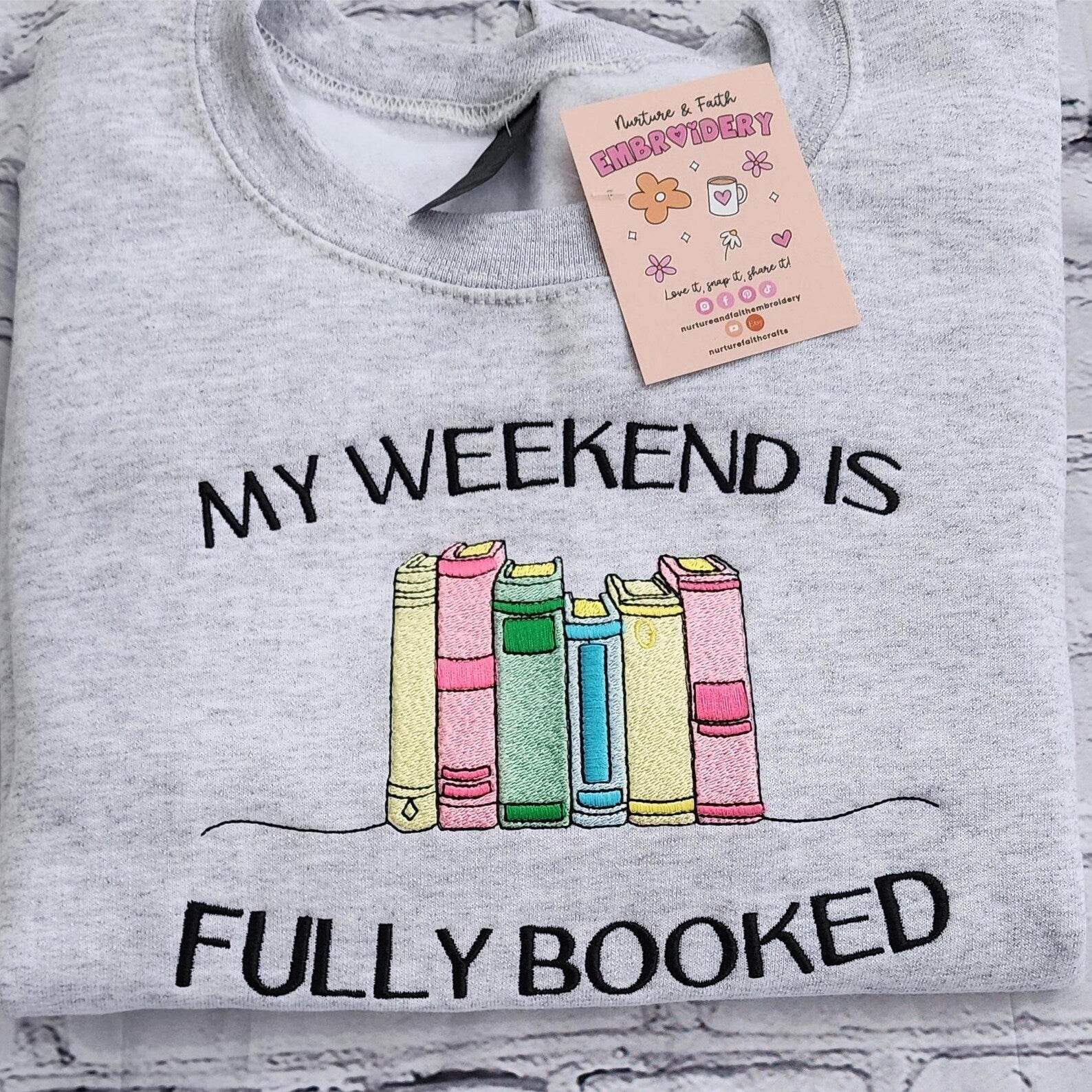 My Weekend Is Fully Booked Sweatshirt